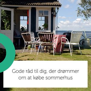 Gode råd til dig, der drømmer om at købe sommerhus