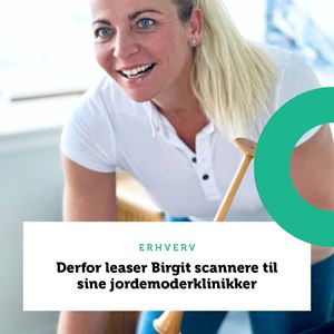 Derfor leaser Birgit scannere til sine jordemoderklinikker