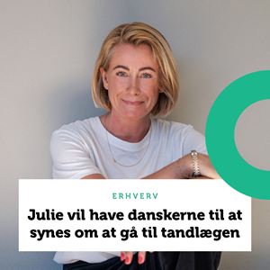 Julie vil have danskerne til at synes om at gå til tandlægen