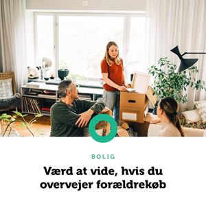 Værd at vide, hvis du overvejer forældrekøb
