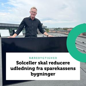 Solceller skal reducere udledning fra sparekassens bygninger