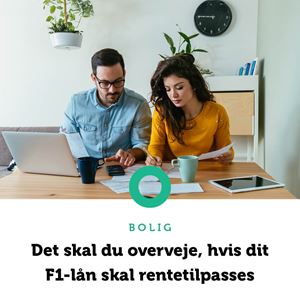 Det skal du overveje, hvis dit F1-lån skal rentetilpasses