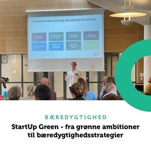 Et år efter StartUp Green – er de grønne ambitioner blevet en realitet?